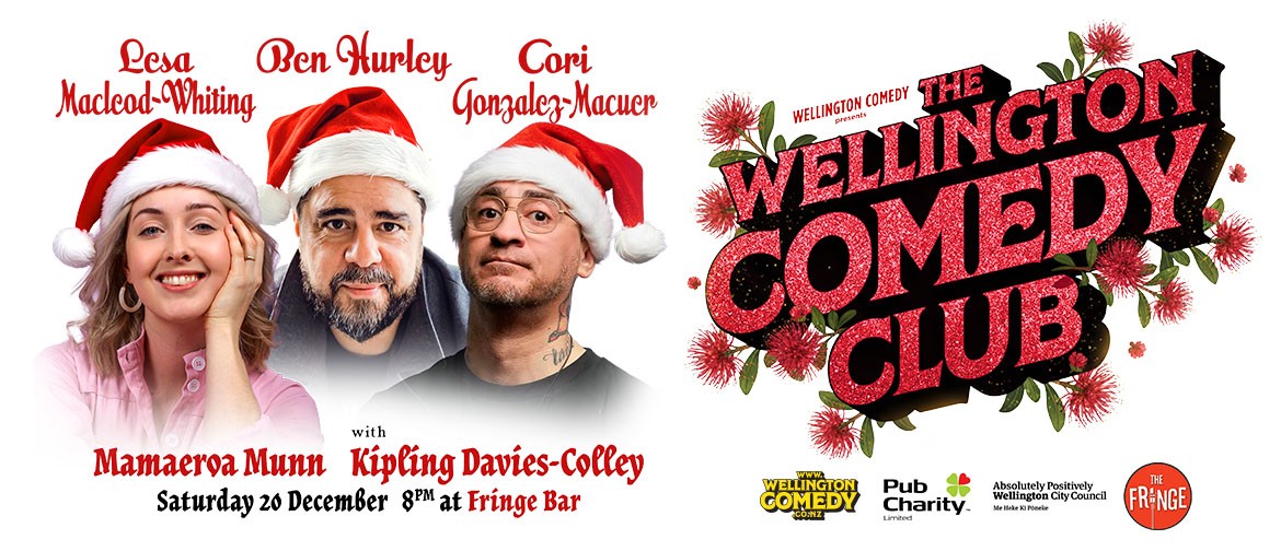 Wellington Comedy Club Christmas w. Ben Hurley